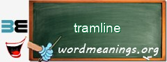 WordMeaning blackboard for tramline